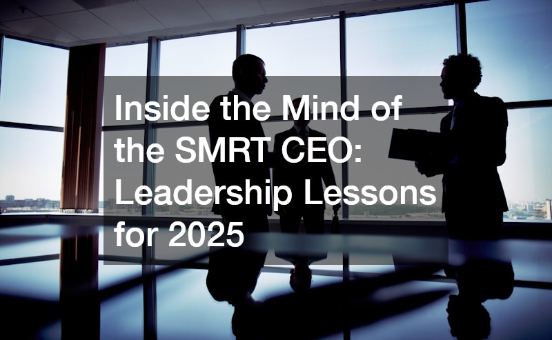 Inside the Mind of the SMRT CEO  Leadership Lessons for 2025