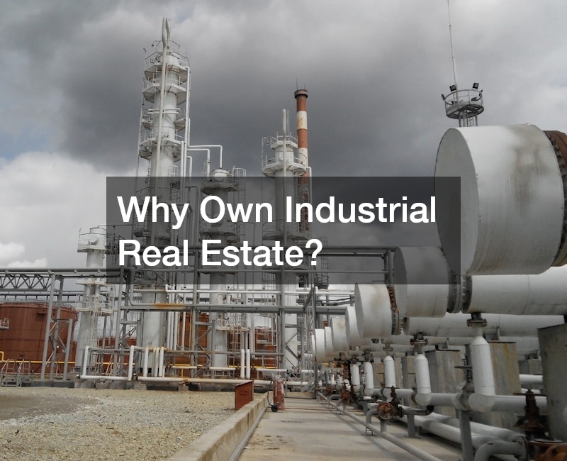 Why Own Industrial Real Estate?