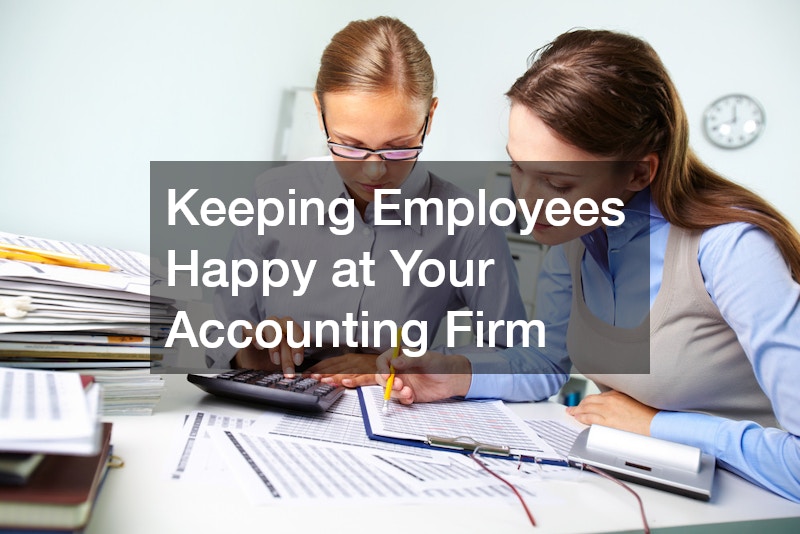 Keeping Employees Happy at Your Accounting Firm